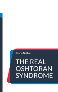 Simon Nathan - The real Oshtoran Syndrome - Also known as H63D Syndrome Type-3 or Spider Man Disease.