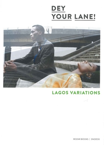 Simon Njami et David Lamoureux - Dey Your Lane! - Lagos Variations.