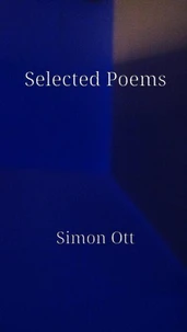 Selected Poems of Simon Ott