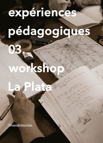 Expériences pédagogiques. Tome 3, Workshop La Plata