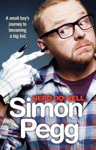Simon Pegg - Nerd Do Well.