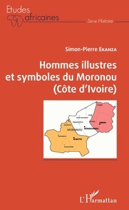 Simon-Pierre Ekanza - Hommes illustres et symboles du Moronou (Côte d'Ivoire).