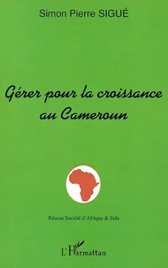 Gerer Pour La Croissance Au Cameroun