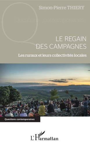 Simon-Pierre Thiéry - Le regain des campagnes - Les ruraux et leurs collectivités locales.