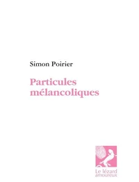 Particules melancoliques
