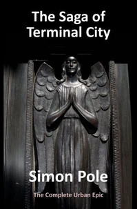The Saga of Terminal City: The Complete Urban Epic