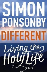 Simon Ponsonby - Different - Living the Holy Life.