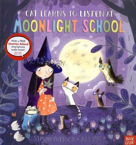 Simon Puttock et Ali Pye - Cat Learns to Listen at Moonlight School.