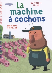 La machine à cochons