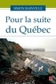 Simon Rainville - Pour la suite du Québec.