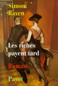 Simon Raven - Aumônes de l'oubli  : Les riches payent tard.