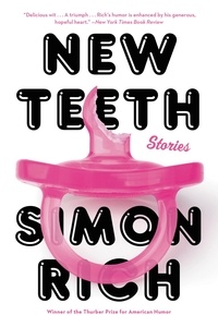 Simon Rich - New Teeth - Stories.