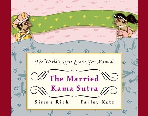 The Married Kama Sutra. The World's Least Erotic Sex Manual