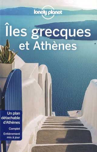Iles grecques et Athènes 11e édition -  avec 1 Plan détachable