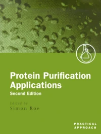 Protein Purification Applications. 2nd Edition