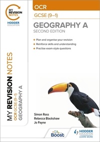 Simon Ross et Jo Payne - My Revision Notes: OCR GCSE (9-1) Geography A Second Edition.