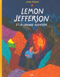 Simon Roussin - Lemon Jefferson et la grande aventure.