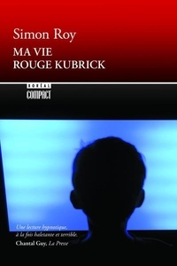 Simon Roy - Ma vie Rouge Kubrick.