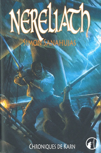 Chroniques de Karn Tome 1 Nereliath -  - 2e édition revue et corrigée