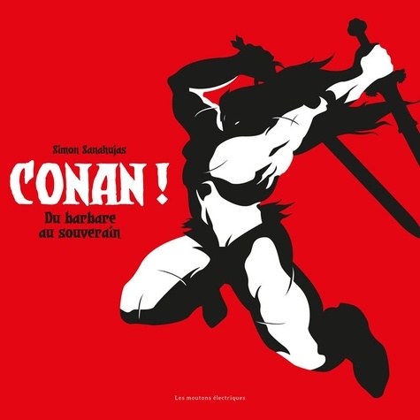 Conan !. De barbare à souverain