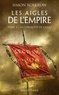 Simon Scarrow - La Conquête de l'Aigle - Les Aigles de l'Empire, T2.