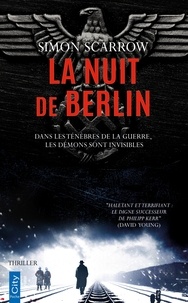 Simon Scarrow - La Nuit de Berlin.