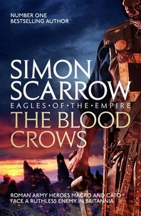 Simon Scarrow - The Blood Crows - Cato &amp; Macro: Book 12.