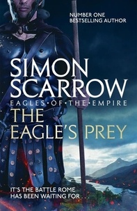 Simon Scarrow - The Eagle's Prey.