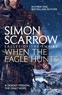 Simon Scarrow - When the Eagle Hunts (Eagles of the Empire 3) - Cato &amp; Macro: Book 3.