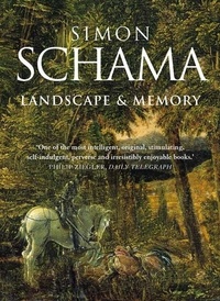 Simon Schama - Landscape And Memory.