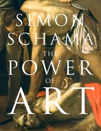 Simon Schama - The Power of Art.