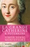 Simon Sebag Montefiore - La Grande Catherine et Potemkine - Une histoire d'amour impériale.