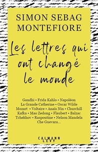 Simon Sebag Montefiore - Les lettres qui ont changé le monde.