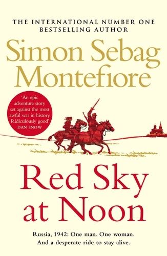 Simon Sebag Montefiore - Red Sky at Noon.