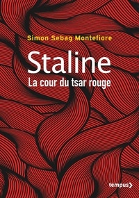 Simon Sebag Montefiore - Staline - La cour du tsar rouge.