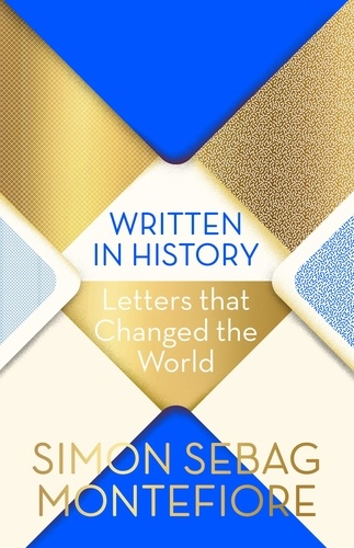 Written in History. Letters that Changed the World