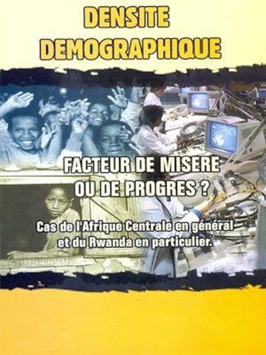 Densité démographique, facteur de misère ou de progrès ?. Cas de l'Afrique centrale en général et du Rwanda en particulier