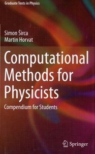 Simon Sirca et Martin Horvat - Computational Methods for Physicists.