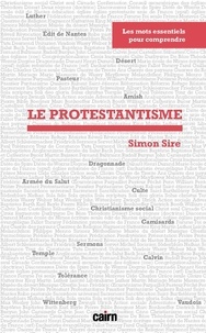 Simon Sire - Les mots essentiels pour comprendre le protestantisme.