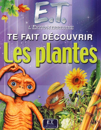 Simon Smiley - E.T. L'Extra-Terrestre Te Fait Decouvrir Les Plantes.