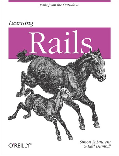 Simon St. Laurent et Edd Dumbill - Learning Rails - Rails from the Outside In.