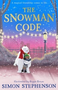 Simon Stephenson et Reggie Brown - The Snowman Code.