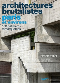 Ebook pour Android au Portugal télécharger Architectures brutalistes Paris et environs  - 100 bâtiments remarquables par Simon Texier