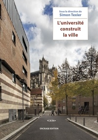 Simon Texier - L'université construit la ville - Architectures de l'Université de Picardie Jules-Verne.