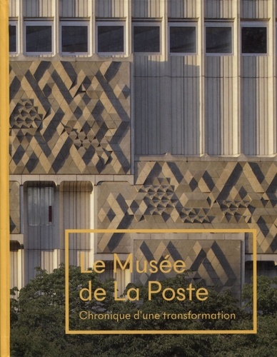 Le Musée de La Poste. Chronique d'une tranformation