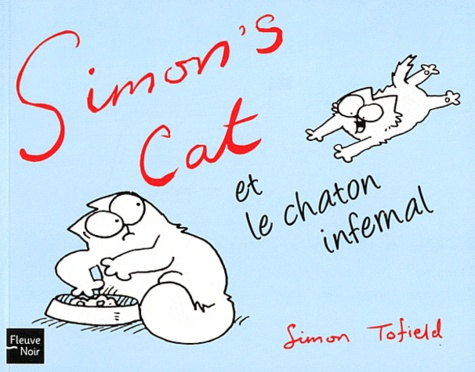 Simon Tofield - Simon's cat et le chaton infernal.