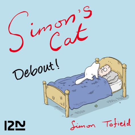 Simon Tofield - Simon's Cat - Debout !.