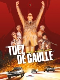 Simon Treins et  Munch - "Tuez de Gaulle !" Tome 1 : .