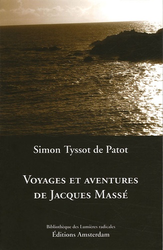 Simon Tyssot de Patot - Voyages et aventures de Jacques Massé.