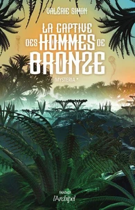 La captive des hommes de bronze T1